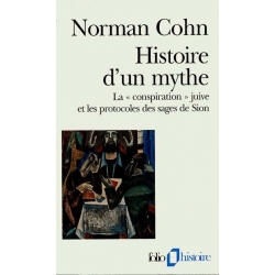 HISTOIRE D'UN MYTHE : LA  CONSPIRATION  JUIVE ET LES PROTOCOLES DES SAGES DE SION