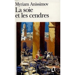 LA SOIE ET LES CENDRES